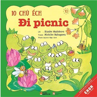 Truyện Ehon Nhật Bản Tập 10: 10 Chú Ếch Đi Picnic