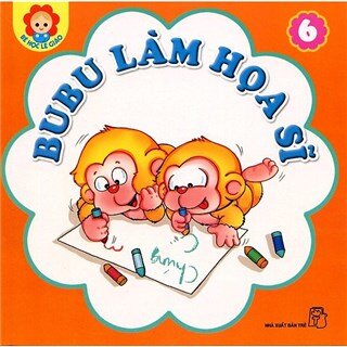 Bé Học Lễ Giáo - Bubu Tập 6: Bubu Làm Họa Sĩ (Tái Bản)