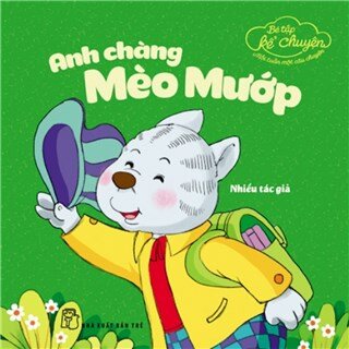 Bé Tập Kể Chuyện - Anh Chàng Mèo Mướp