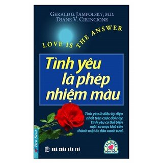 Tình Yêu Là Phép Nhiệm Màu (Tái Bản)