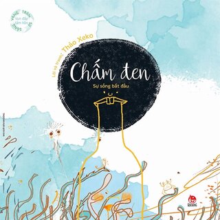 Chấm Đen - Sự Sống Bắt Đầu