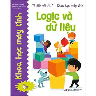 Tớ Đến Với Khoa Học Máy Tính: Logic Và Dữ Liệu