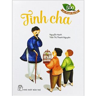 500 Câu Chuyện Đạo Đức - Tình Cha