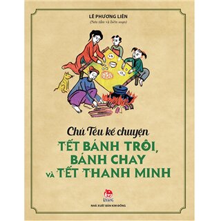 Chú Tễu Kể Chuyện Tết Bánh Trôi, Bánh Chay Và Tết Thanh Minh