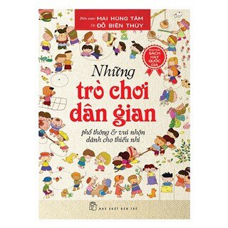 Những Trò Chơi Dân Gian Phổ Thông Và Vui Nhộn Dành Cho Thiếu Nhi