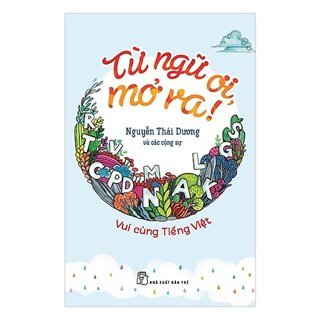 Vui Cùng Tiếng Việt - Từ Ngữ Ơi, Mở Ra!