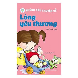 Những Câu Chuyện Về Lòng Yêu Thương