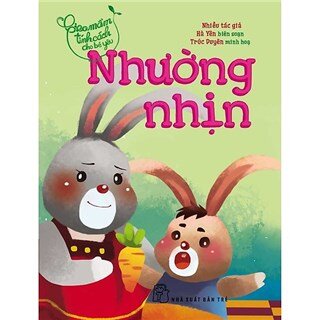 Gieo Mầm Tính Cách Cho Bé Yêu - Nhường Nhịn