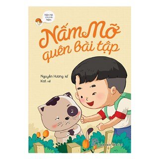 Nấm Mỡ Ở Thị Trấn Nấm - Nấm Mỡ Quên Bài Tập