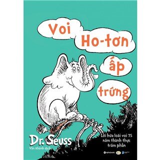 Dr. Seuss – Voi Ho-Tơn Ấp Trứng