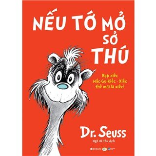 Dr. Seuss – Nếu Tớ Mở Sở Thú