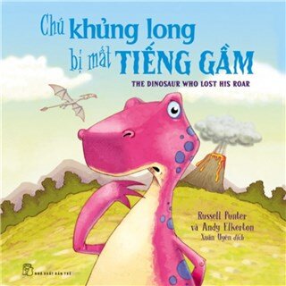 Chú Khủng Long Bị Mất Tiếng Gầm