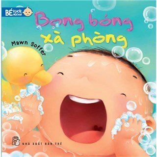 Bé Khỏe Ngoan - Bong Bóng Xà Phòng