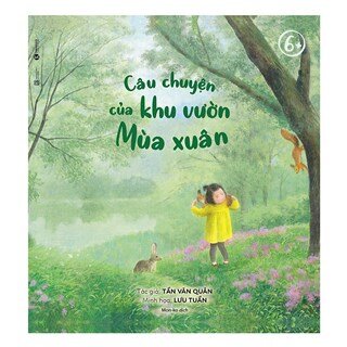 Câu chuyện của khu vườn mà xuân 6+