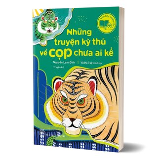 Những Truyện Kỳ Thú Về Cọp Chưa Ai Kể