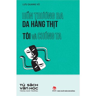 Văn Học Trong Nhà Trường - Hồn Trương Ba Da Hàng Thịt - Tôi Và Chúng Ta