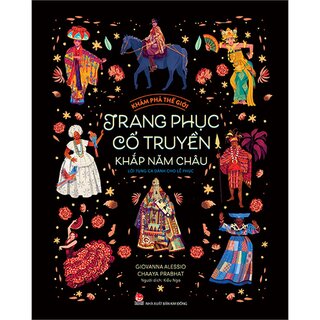 Khám Phá Thế Giới - Trang Phục Cổ Truyền Khắp Năm Châu