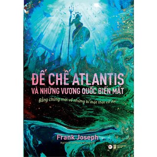 Đế Chế Atlantis Và Những Vương Quốc Biến Mất