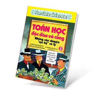 Horrible Science - Toán Học Độc Đáo Vô Cùng - Tập 2