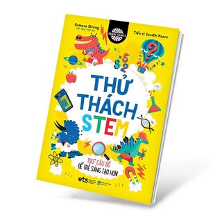 Thử Thách Stem - 100+ Câu Đố Để Trẻ Sáng Tạo Hơn