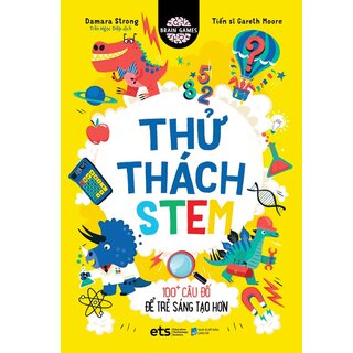 Thử Thách Stem - 100+ Câu Đố Để Trẻ Sáng Tạo Hơn