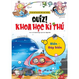 Quiz! Khoa Học Kì Thú - Biển - Đáy Biển