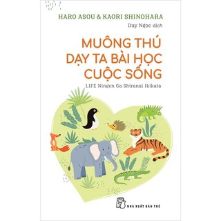 Muông Thú Dạy Ta Bài Học Từ Cuộc Sống