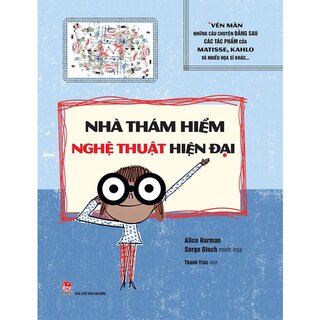 Nhà Thám Hiểm Nghệ Thuật Hiện Đại (Bìa Cứng)