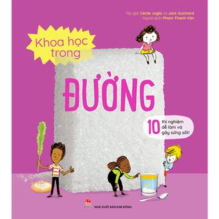 Khoa Học Trong Đường - 10 Thí Nghiệm Dễ Làm Và Gây Sửng Sốt