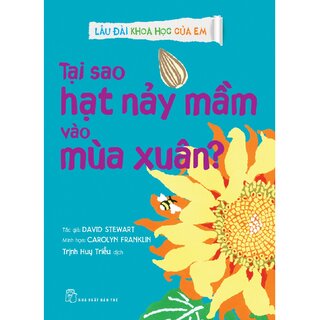 Lâu Đài Khoa Học Của Em - Tại Sao Hạt Nảy Mầm Vào Mùa Xuân?