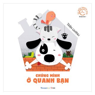 Từ Điển Muôn Loài - Chúng Mình Ở Quanh Bạn