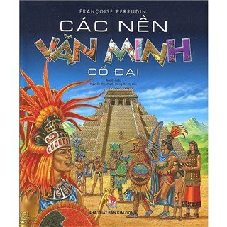 Các Nền Văn Minh Cổ Đại