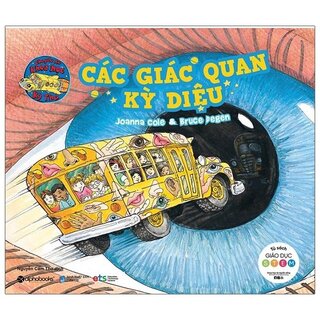 Chuyến Xe Khoa Học Kỳ Thú - Các Giác Quan Kỳ Diệu