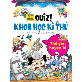 Quiz! Khoa Học Kì Thú - Thế Giới Huyền Bí