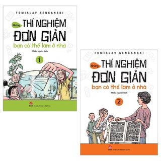 Combo Những Thí Nghiệm Đơn Giản Bạn Có Thể Làm Ở Nhà: 1 + 2 (Bộ 2 Tập)