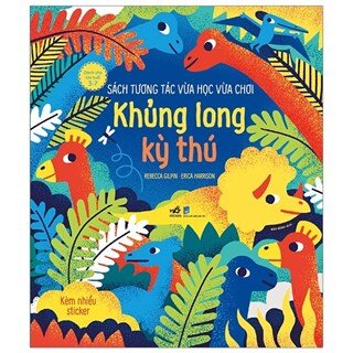 Sách Tương Tác Vừa Học Vừa Chơi - Khủng Long Kỳ Thú