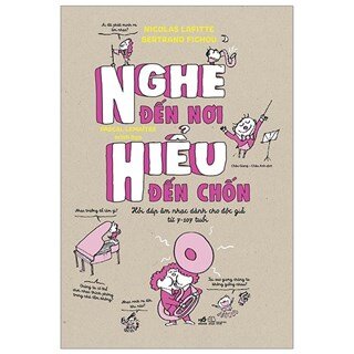 Nghe Đến Nơi, Hiểu Đến Chốn