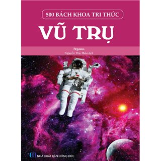 500 Bách Khoa Tri Thức - Vũ Trụ