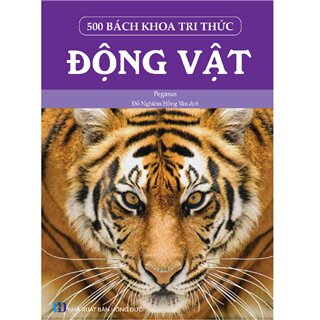 500 Bách Khoa Tri Thức - Động Vật