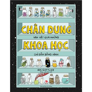 Chân Dung Khoa Học - Vạn Vật Qua Những Chỉ Dẫn Bằng Hình