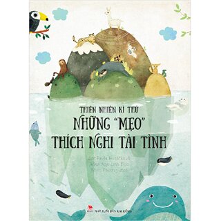 Thiên Nhiên Kì Thú - Những "Mẹo" Thích Nghi Tài Tình