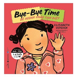 Bé Ngoan Chào Tạm Biệt - Bye Bye Time