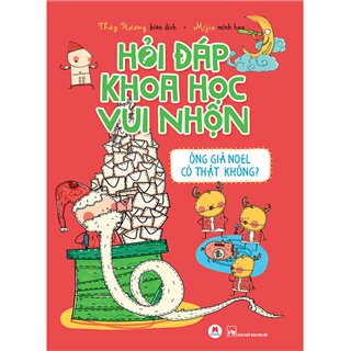 Hỏi đáp khoa học vui nhộn - Ông già Noel có thật không?