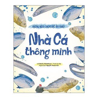 Đừng Kén Chọn Đồ Ăn Nhé: Nhà Cá Thông Minh