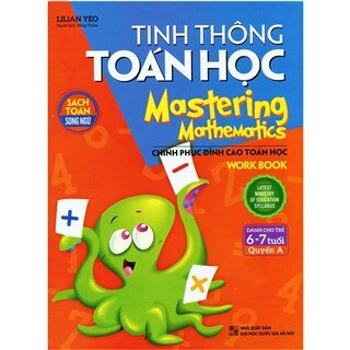 Sách Song Ngữ - Tinh Thông Toán Học - Quyển A (Dành Cho Trẻ Từ 6-7 Tuổi)