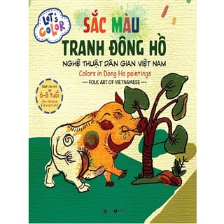 Nửa tiếng mỗi ngày cùng kiệt tác - Sắc màu tranh Đông Hồ, Nghệ Thuật Dân Gian Việt Nam