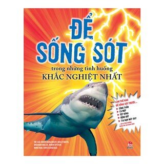 Để Sống Sót Trong Những Tình Huống Khắc Nghiệt Nhất