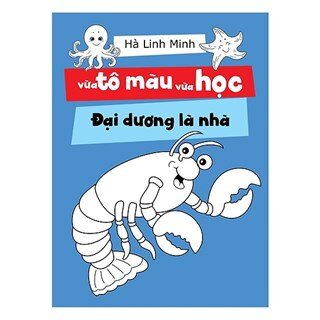 Vừa Tô Màu Vừa Học - Đại Dương Là Nhà