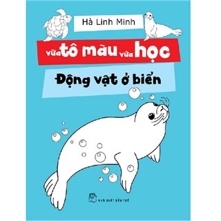 Vừa Tô Màu Vừa Học - Động Vật Ở Biển