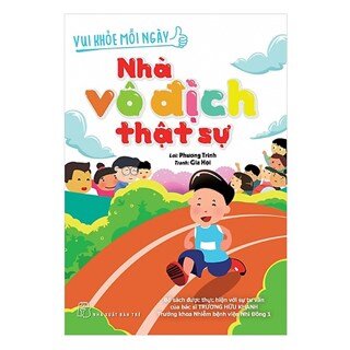 Vui Khỏe Mỗi Ngày - Nhà Vô Địch Thật Sự